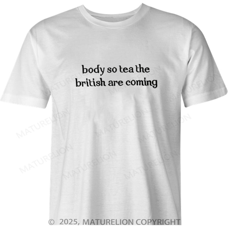 Maturelion British T-shirt Body So Tea The British Are Coming Cotton T-shirt