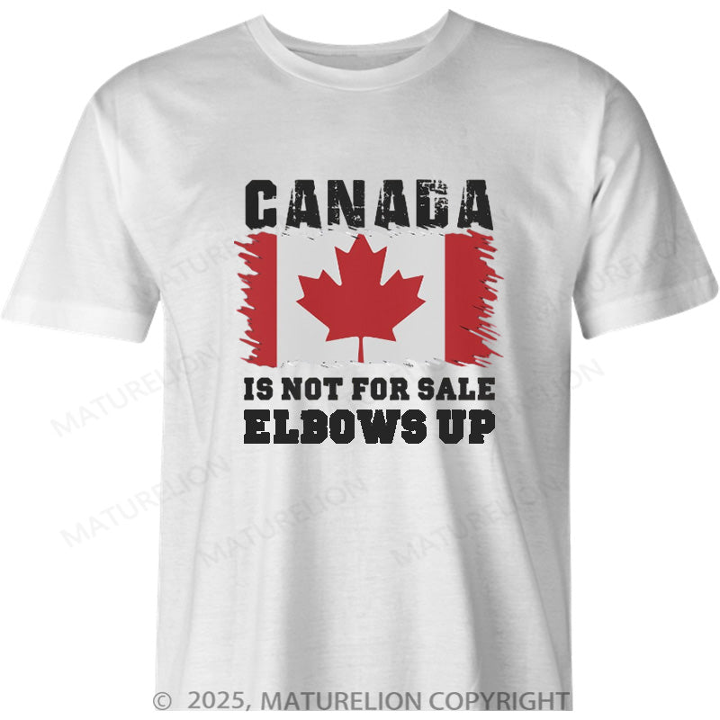 Maturelion Canadian T-Shirt Elbows-UP. Canada is not for sale Cotton T-shirt