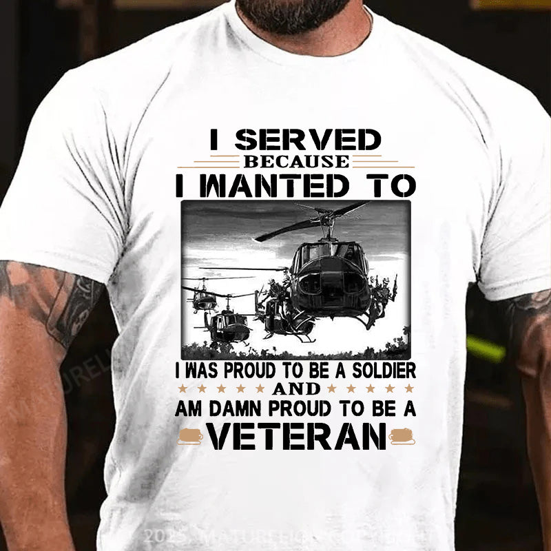 Maturelion Men's T-shirt I Served Because I Wanted To Cotton T-shirt