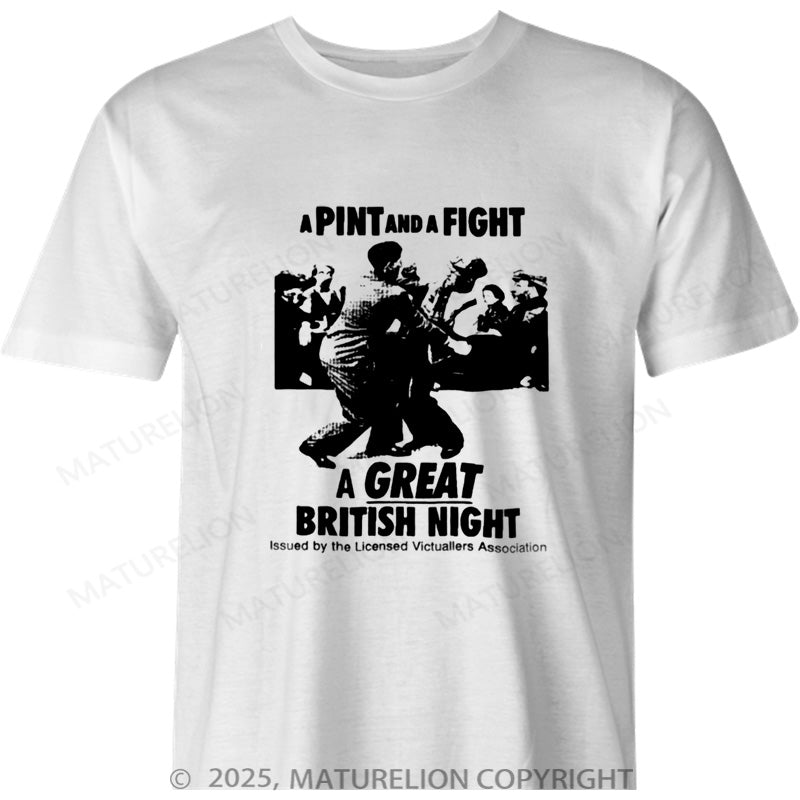 Maturelion British T-shirt A pint and a fight – a great british night Cotton T-shirt