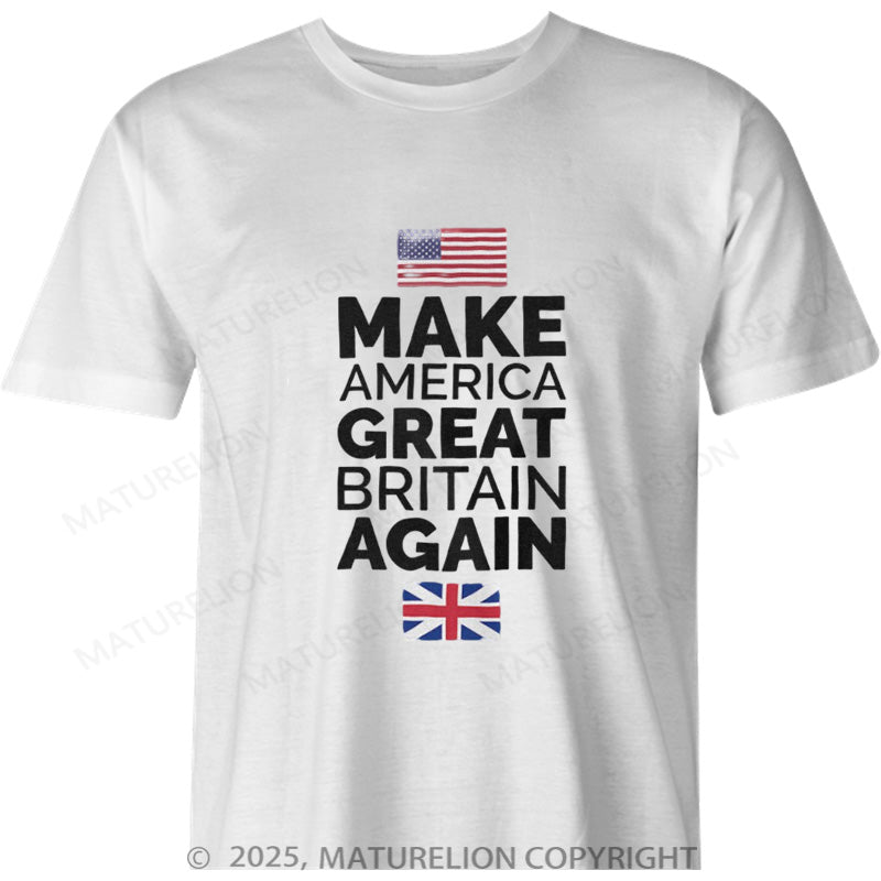 Maturelion British T-shirt Make America Great Britain Again Cotton T-shirt