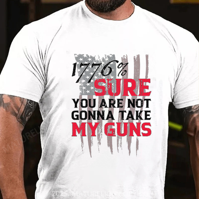 Maturelion Men's T-Shirt Sure You Are Not Gonna Take My Guns Cotton T-shirt