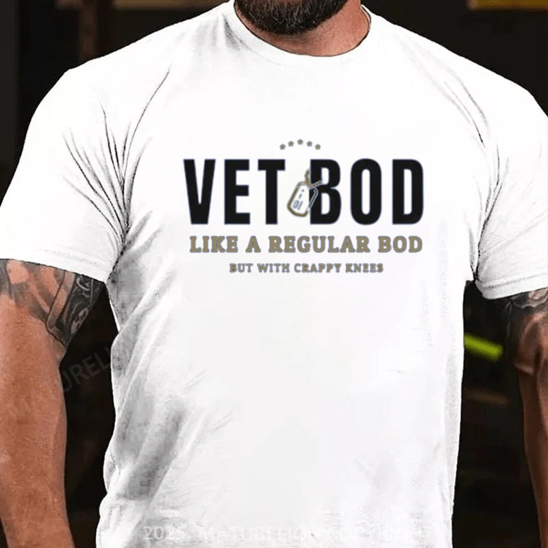 Maturelion Men's T-shirt VET BOD LIKE A REGULAR BOD BUT WITH CRAPPY KNEES Cotton T-shirt