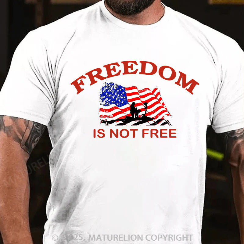 Maturelion Men's T-shirt Freedom Is Not Free Cotton T-shirt