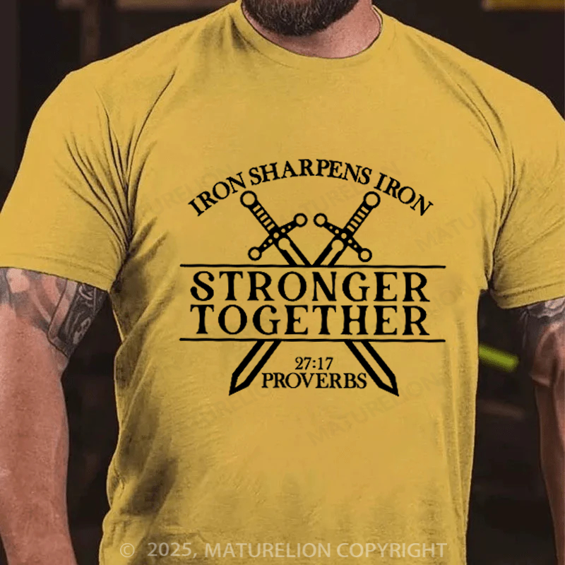 Maturelion Men's T-shirt Iron Sharpens Iron Stronger Than Together Proverbs 27 17 Cotton T-shirt
