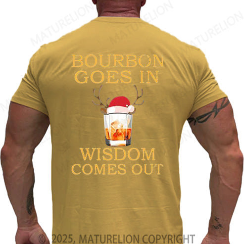 Maturelion Men's T-shirt Bourbon Goes In Wisdom Comes Out Cotton T-shirt