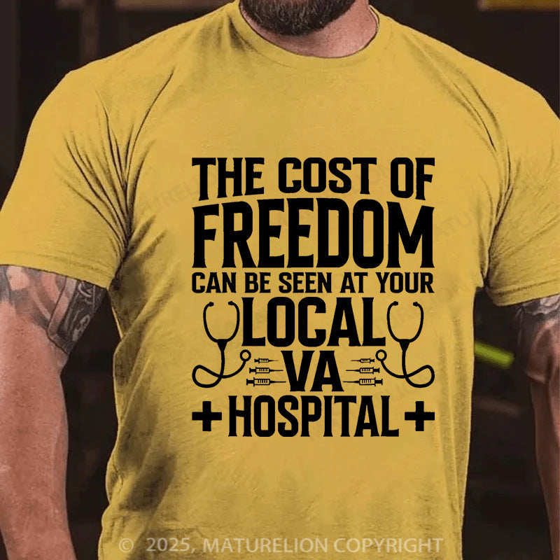 Maturelion Men's T-shirt The Cost Of Freedom Can Be Seen At Your Local VA Hospital Cotton T-shirt