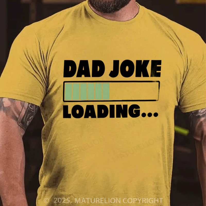 Maturelion Men's T-shirt Dad Joke Loading Father's Day T-shirt