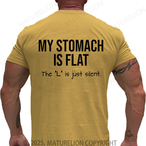 Maturelion Men's T-shirt My Stomach Is Flat The L Is Just Silent Cotton T-shirt