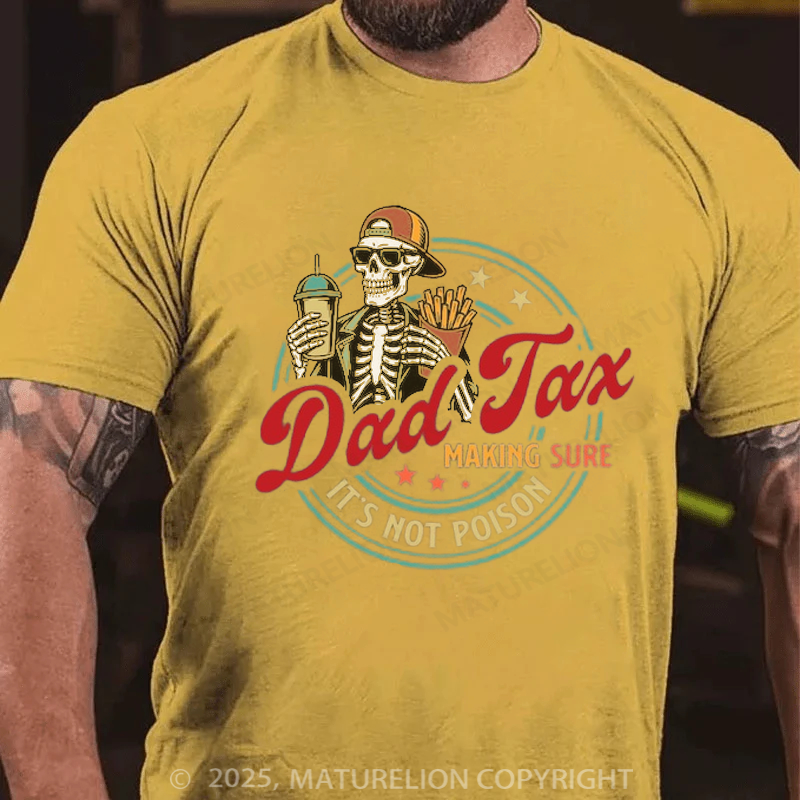 Maturelion Men's T-Shirt Dad Tax Cotton T-shirt