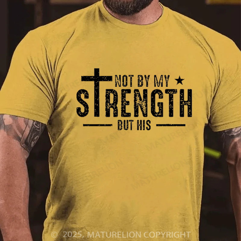 Maturelion Men's T-shirt Not My Strength Bible Verse Cotton T-shirt
