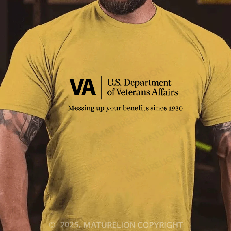 Maturelion Men's T-shirt VA Veterans Affairs Messing Up Your Benefits Cotton T-shirt