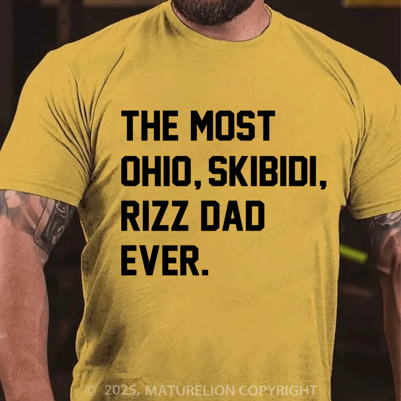 Maturelion Men's T-shirt The Most Ohio Skibidi Rizz Dad Ever Funny Father's Day T-shirt