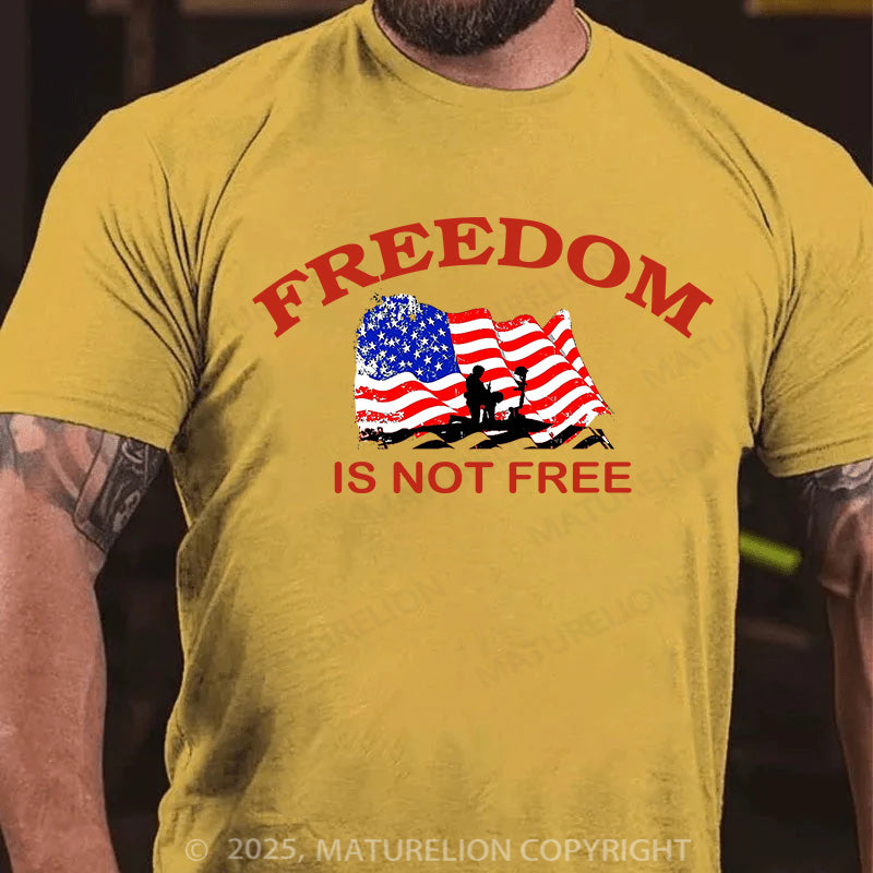 Maturelion Men's T-shirt Freedom Is Not Free Cotton T-shirt