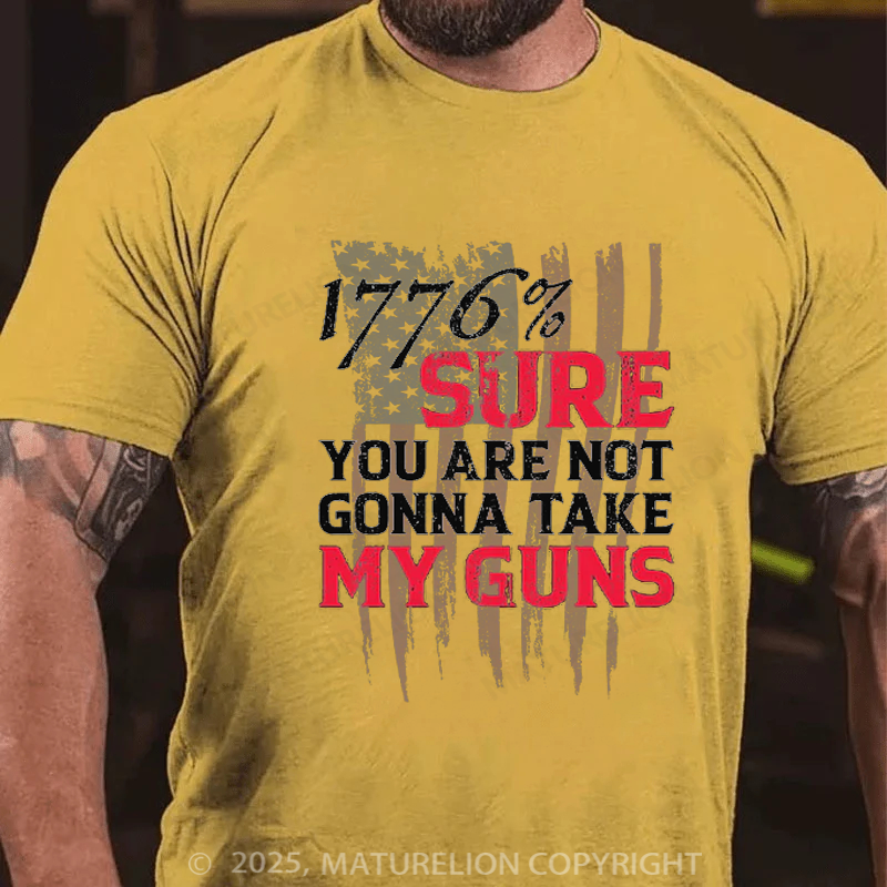Maturelion Men's T-Shirt Sure You Are Not Gonna Take My Guns Cotton T-shirt