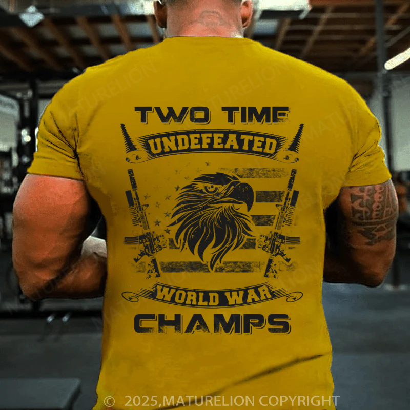 Maturelion Men's T-Shirt 2 time undefeated world war champs Cotton T-Shirt