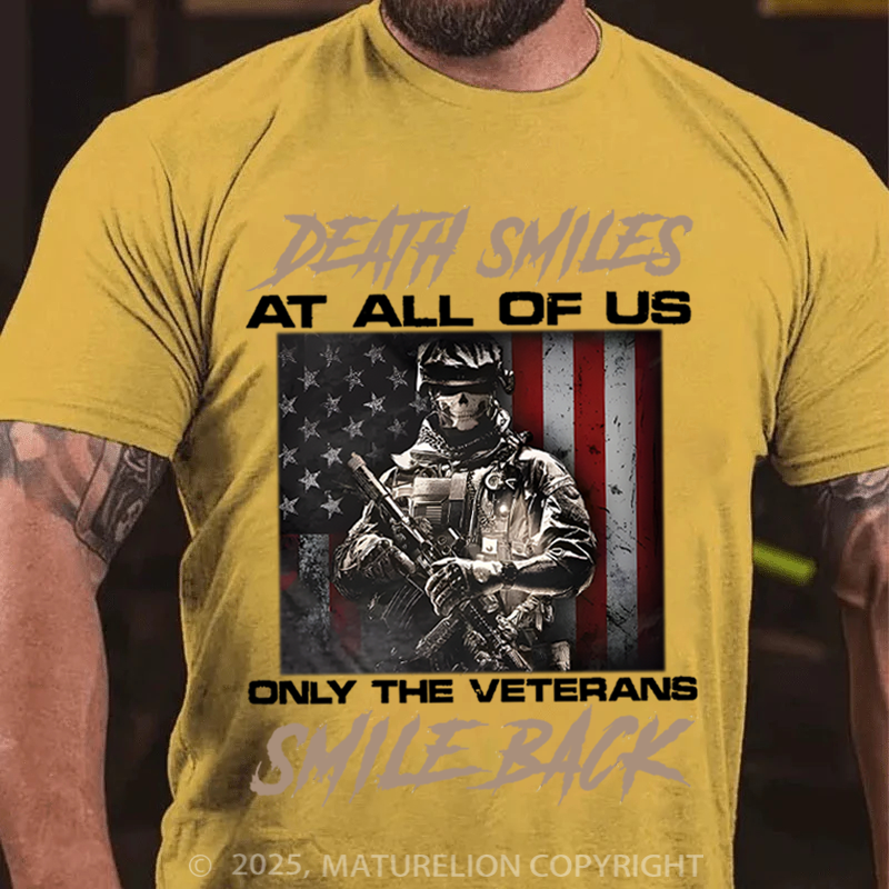 Maturelion Men's T-Shirt Death Smiles At All Of Us Only The Veterans Cotton T-Shirt