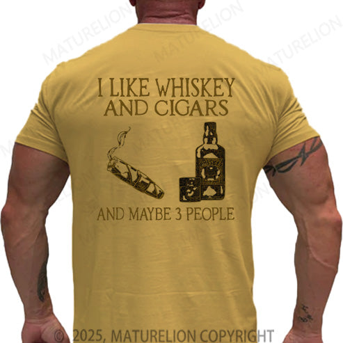 Maturelion Men's T-shirt I Like Whiskey And Cigars And Maybe 3 People Cotton T-shirt