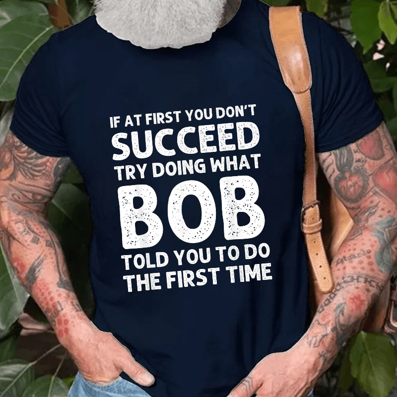 If At First You Don't Succeed Cotton T-shirt (Free Customization)