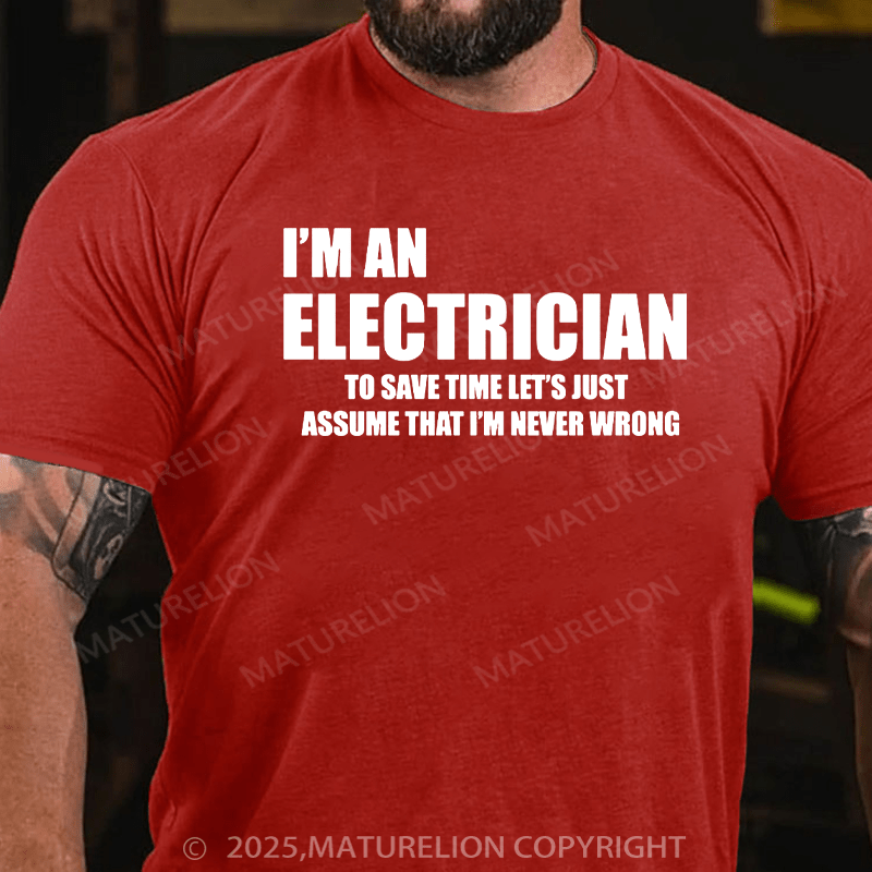 Maturelion Men's T-Shirt I AM AN ELECTRICIAN Cotton T-Shirt