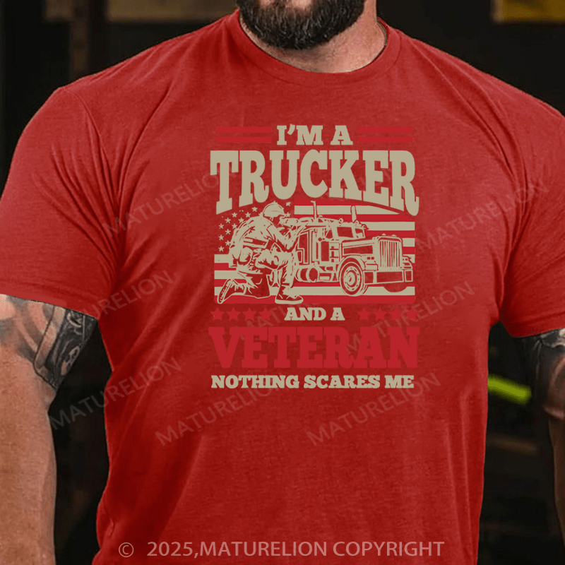 Maturelion Men's T-Shirt I'm A Trucker And A Not Thing Scares Me Cotton T-Shirt