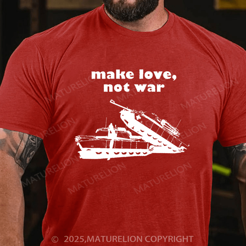 Maturelion Men's T-shirt Make Love Not War T-shirt
