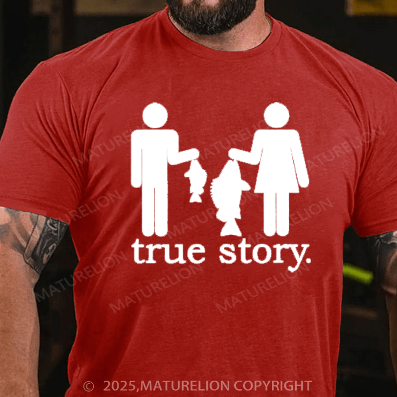 Maturelion Men's T-Shirt Funny Fishing True Story Cotton T-Shirt