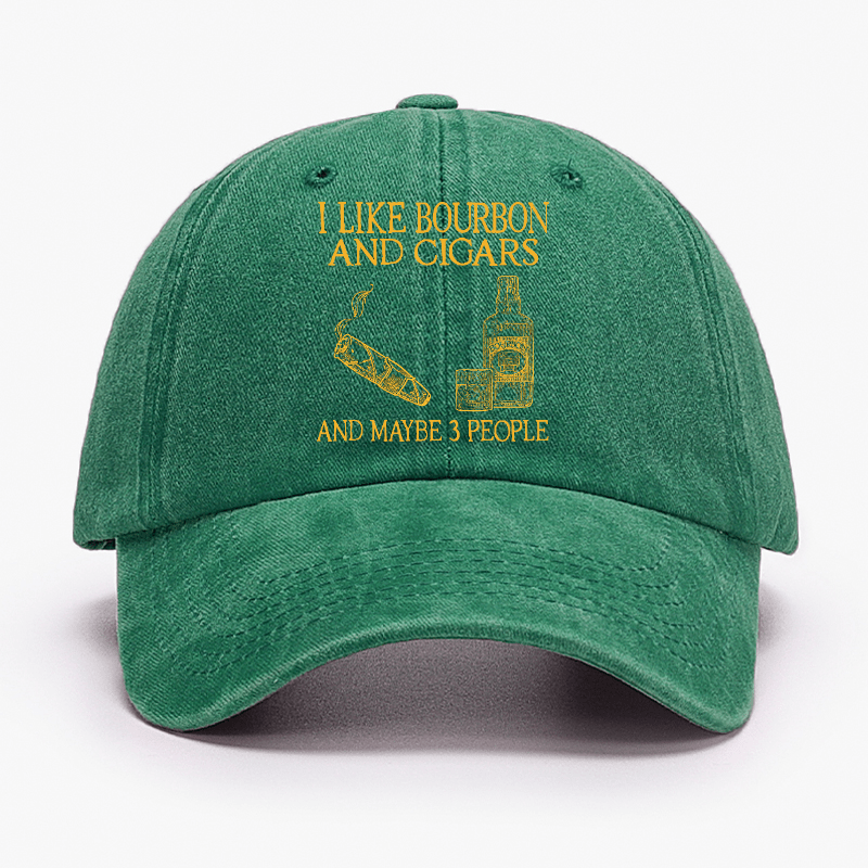 I Like Bourbon And Cigars And Maybe 3 People Funny Cap (Free Customization)