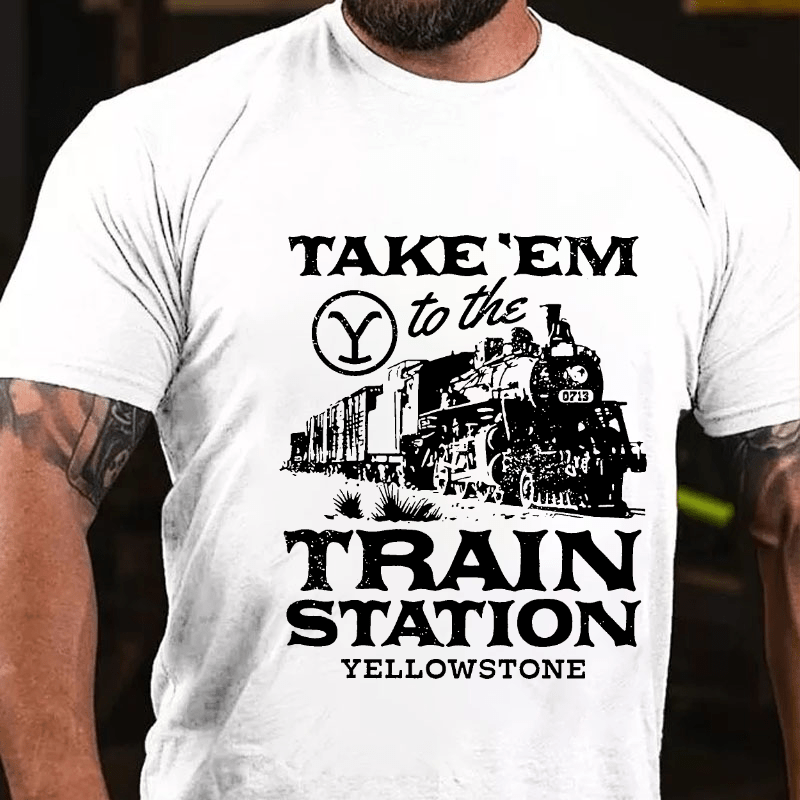 Maturelion Take'em To The Train Station Yellowstone Cotton T-shirt (Free Customization)