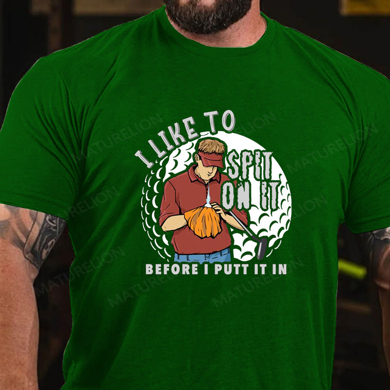 Maturelion Men's T-Shirt I Like To Spit On It Cotton T-Shirt