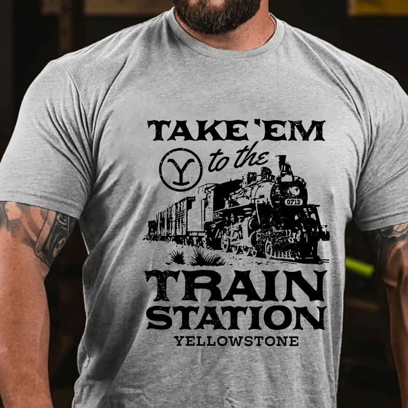 Maturelion Take'em To The Train Station Yellowstone Cotton T-shirt (Free Customization)