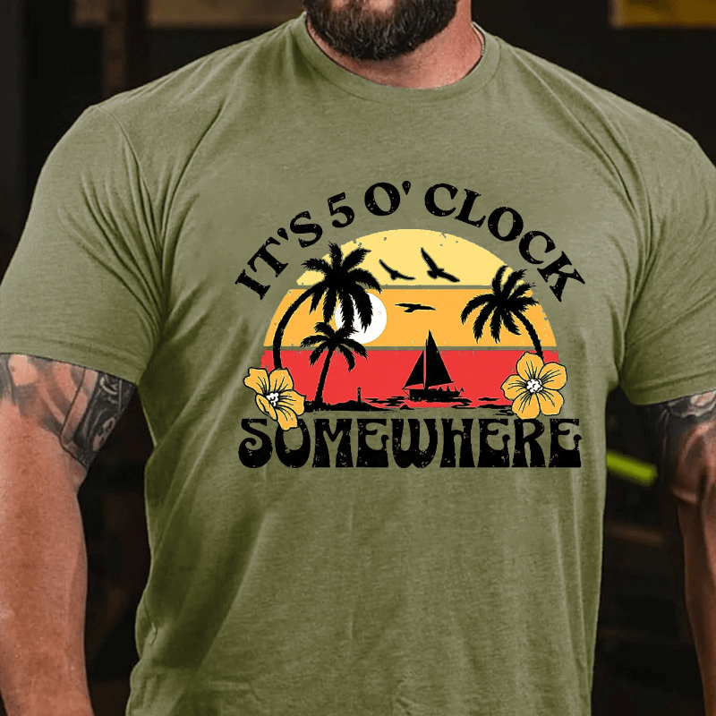 It's 5 O'clock Somewhere Cotton T-shirt