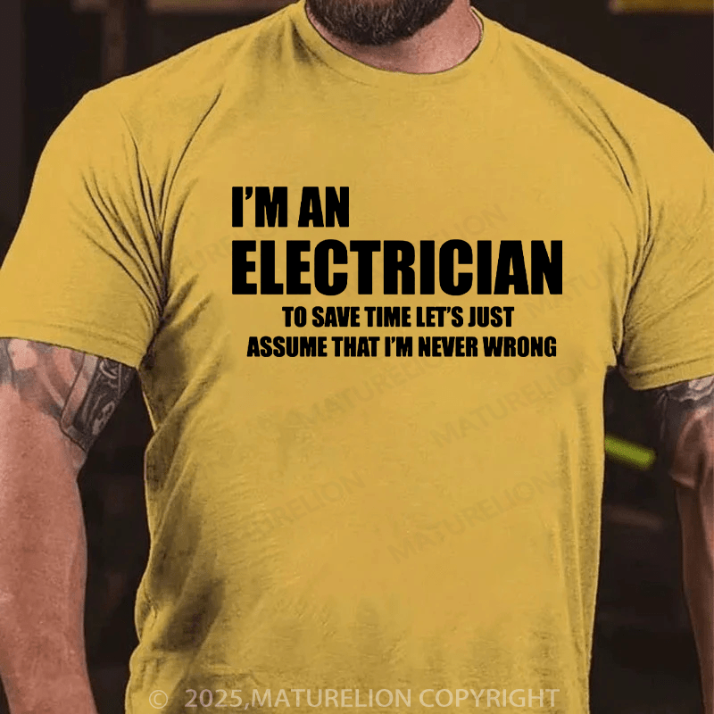 Maturelion Men's T-Shirt I AM AN ELECTRICIAN Cotton T-Shirt