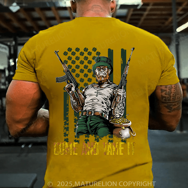 Maturelion St Patrick's T-shirt Irish Come And Take It T-shirt