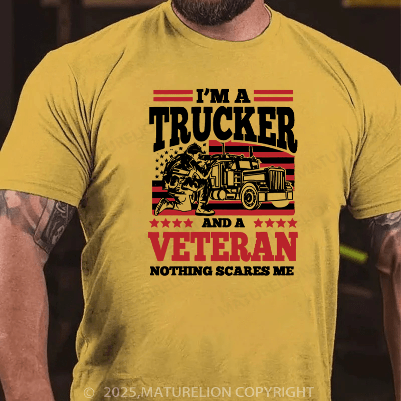 Maturelion Men's T-Shirt I'm A Trucker And A Not Thing Scares Me Cotton T-Shirt