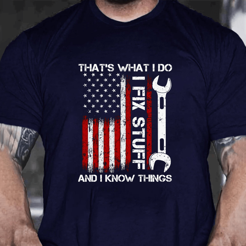 That's What I Do I Fix Stuff American Flag Cotton T-shirt