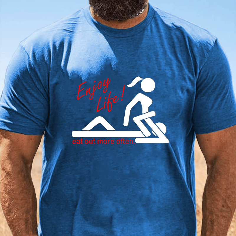 MATURELION Enjoy Life Eat Out More Often T-Shirt (Free Customization)
