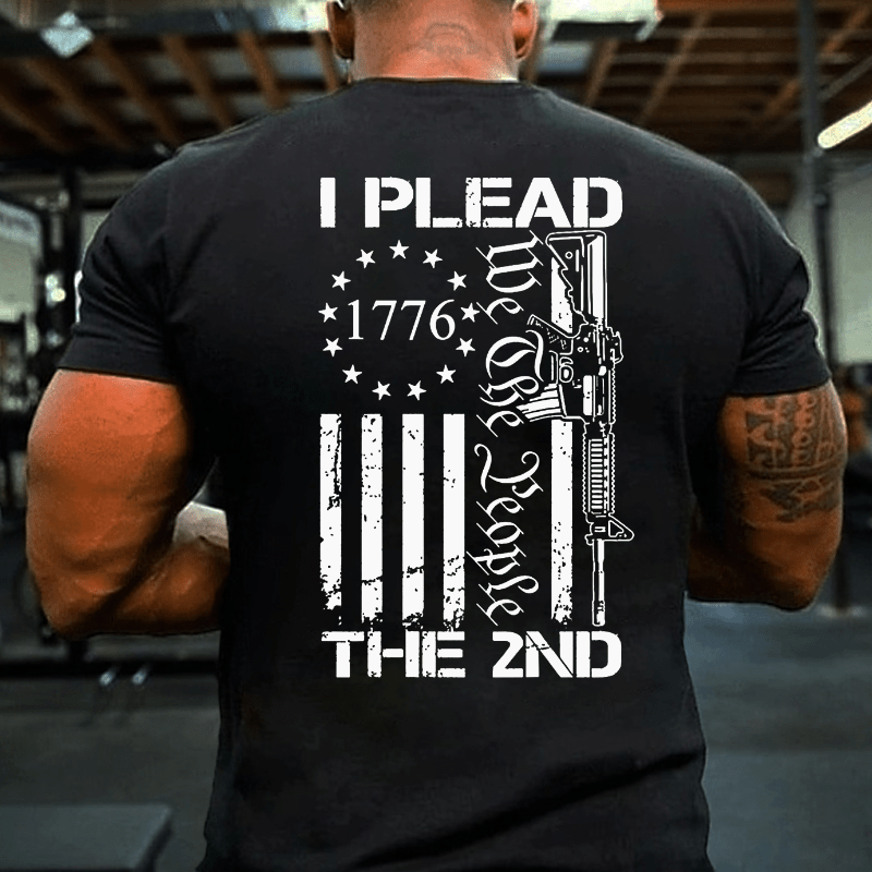 Maturelion I Plead The 2nd Amendment We The People AR15 Pro Gun 4th of July Cotton T-shirt (Free Customization)