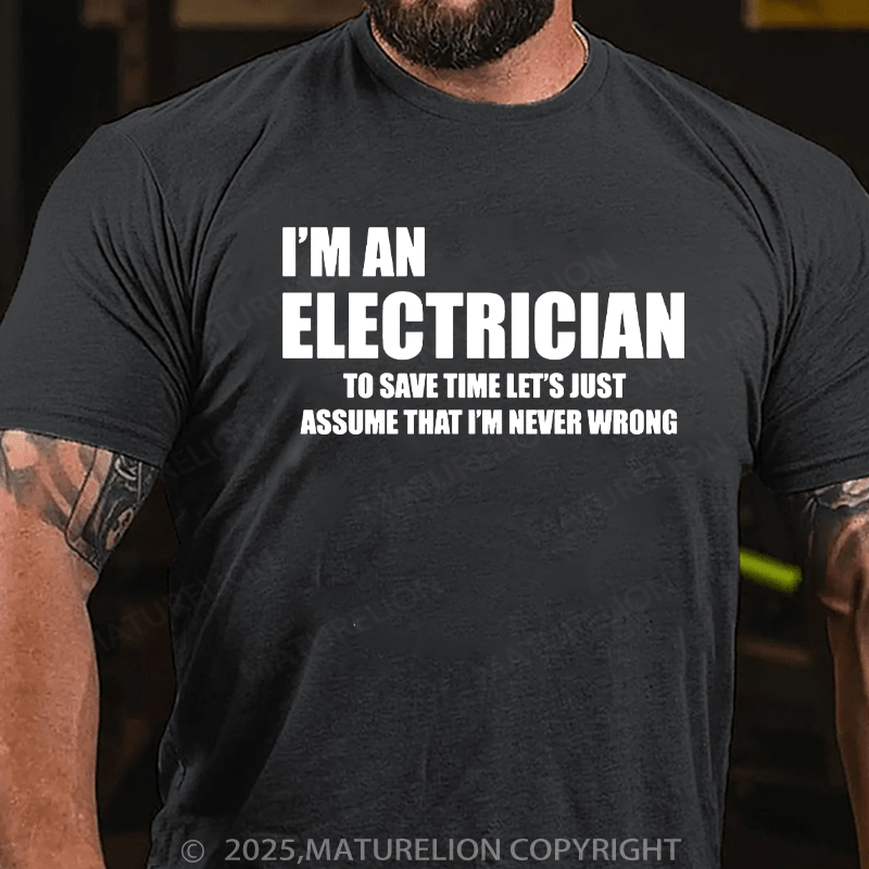 Maturelion Men's T-Shirt I AM AN ELECTRICIAN Cotton T-Shirt