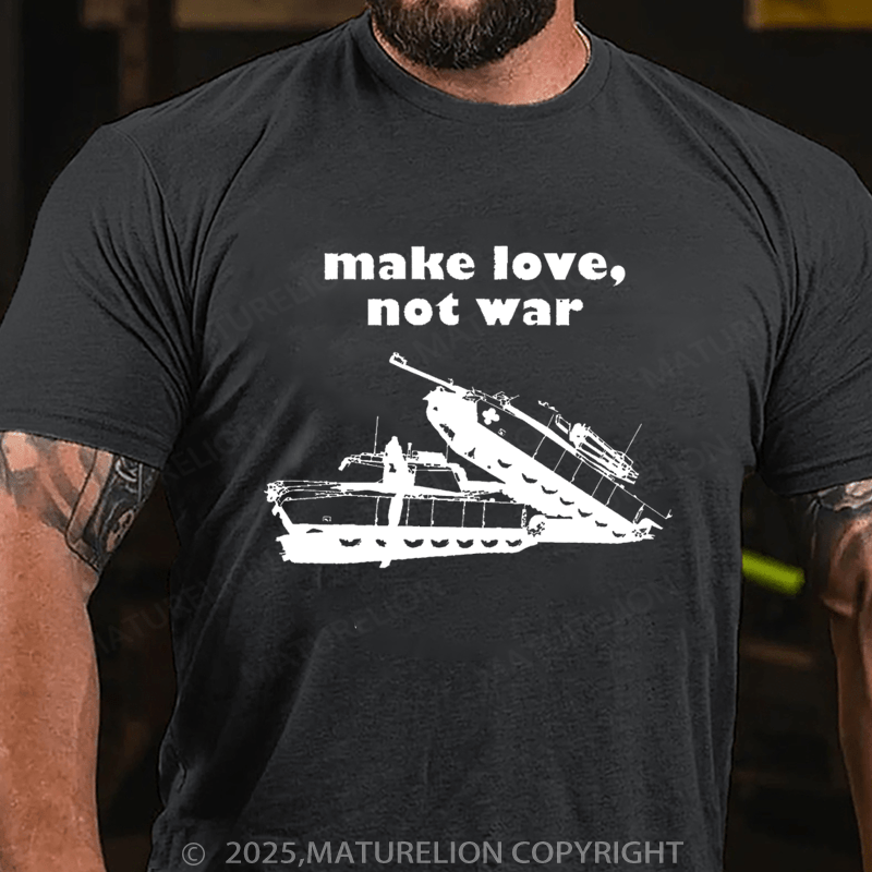 Maturelion Men's T-shirt Make Love Not War T-shirt