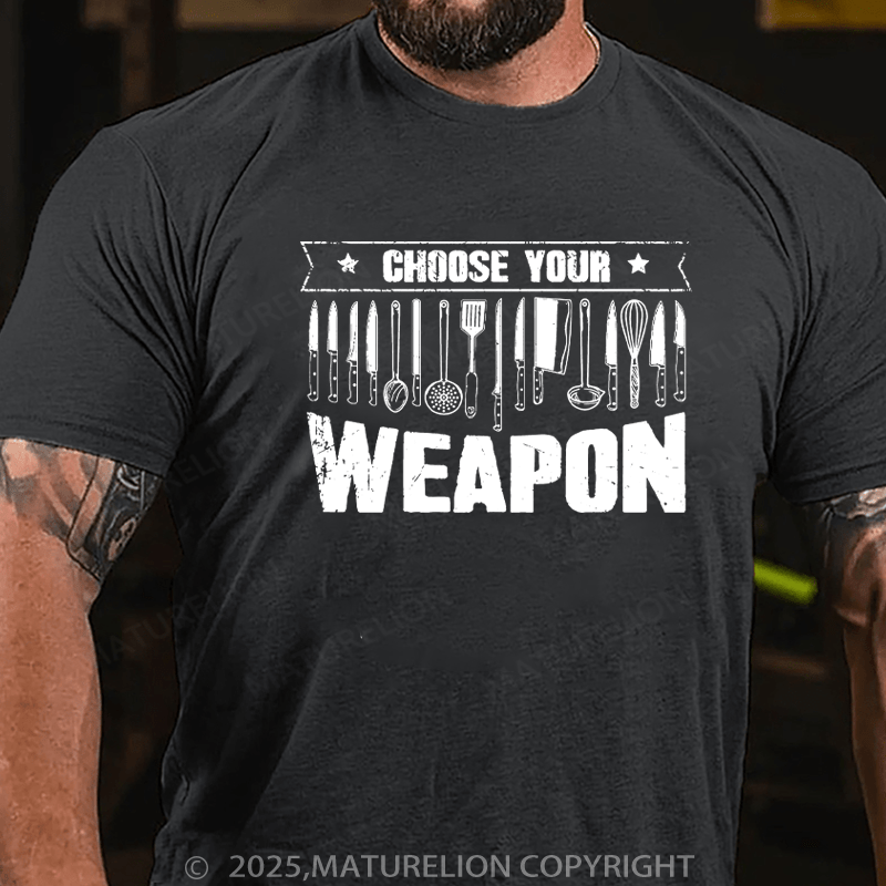Maturelion Men's T-Shirt Choose your weapon Cotton T-Shirt