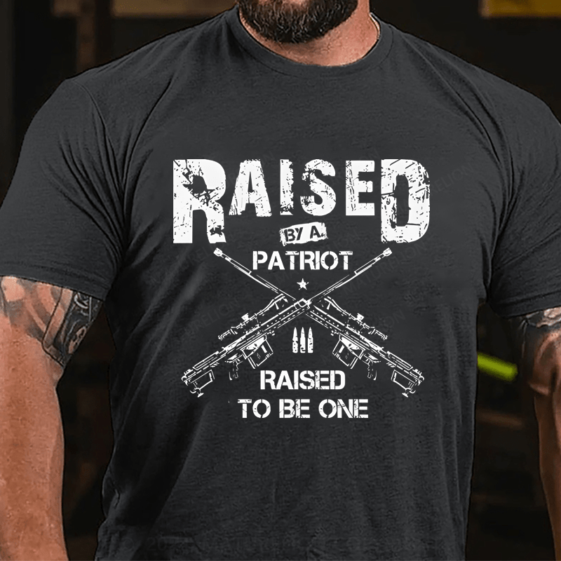 Maturelion Men's T-Shirt Raised By A Patriot Raised To Be One T-Shirt