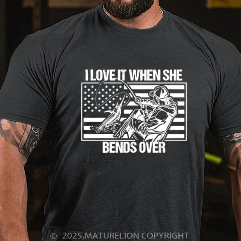Maturelion Men's T-Shirt Funny Fishing I Love It When She Bends Over Cotton T-Shirt