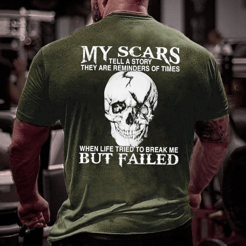 Maturelion My Scars Tell A Story They Are Reminders Of When Life Tried To Break Me But Failed Cotton T-shirt (Free Customization)