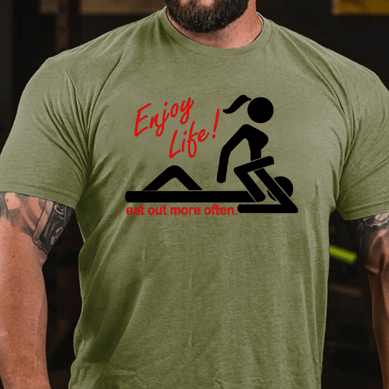 MATURELION Enjoy Life Eat Out More Often T-Shirt (Free Customization)