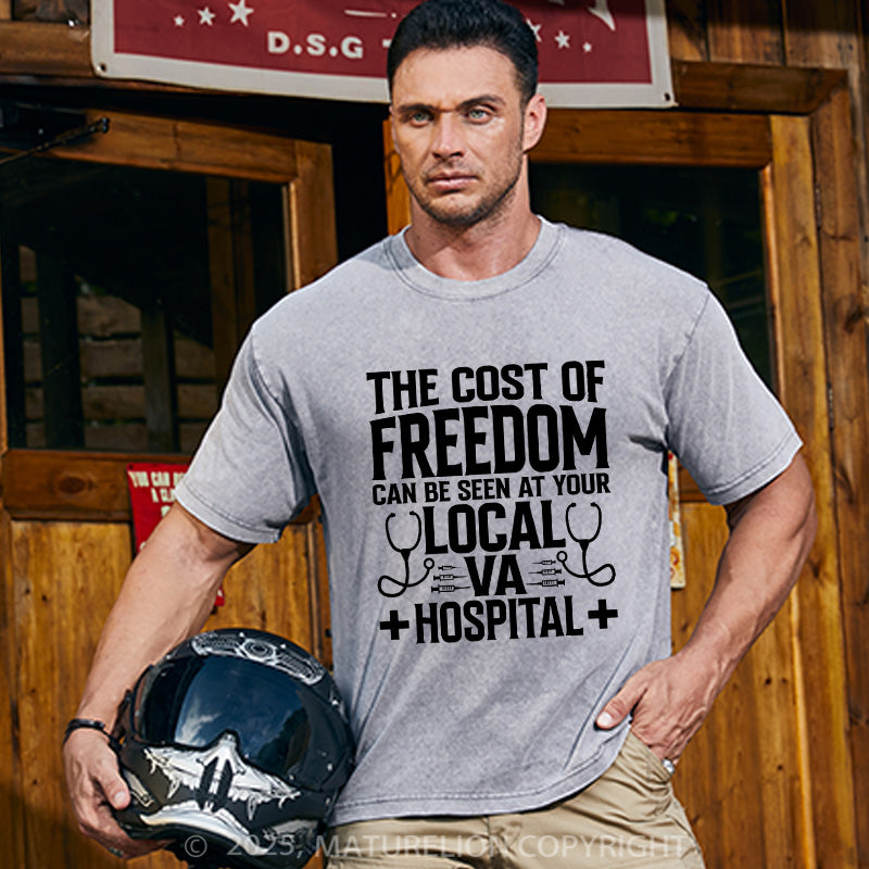 Maturelion Men's T-shirt The Cost Of Freedom Can Be Seen At Your Local VA Hospital Cotton T-shirt