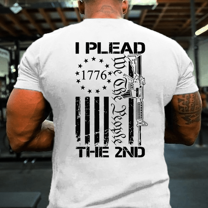 Maturelion I Plead The 2nd Amendment We The People AR15 Pro Gun 4th of July Cotton T-shirt (Free Customization)