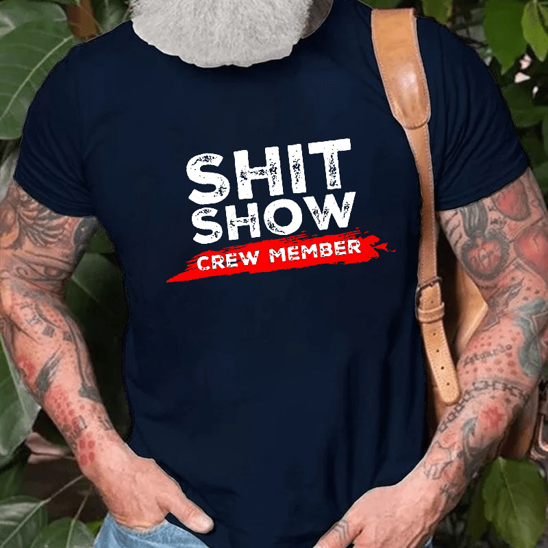 Sh*t Show Crew Member Print Cotton T-shirt (Free Customization)