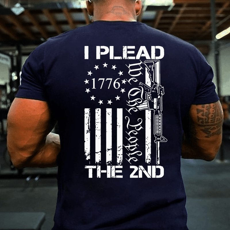 Maturelion I Plead The 2nd Amendment We The People AR15 Pro Gun 4th of July Cotton T-shirt (Free Customization)