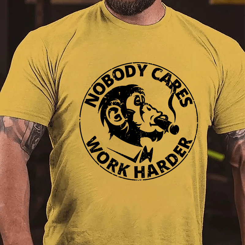 Nobody Cares Work Harder Men's Printed Cotton T-shirt